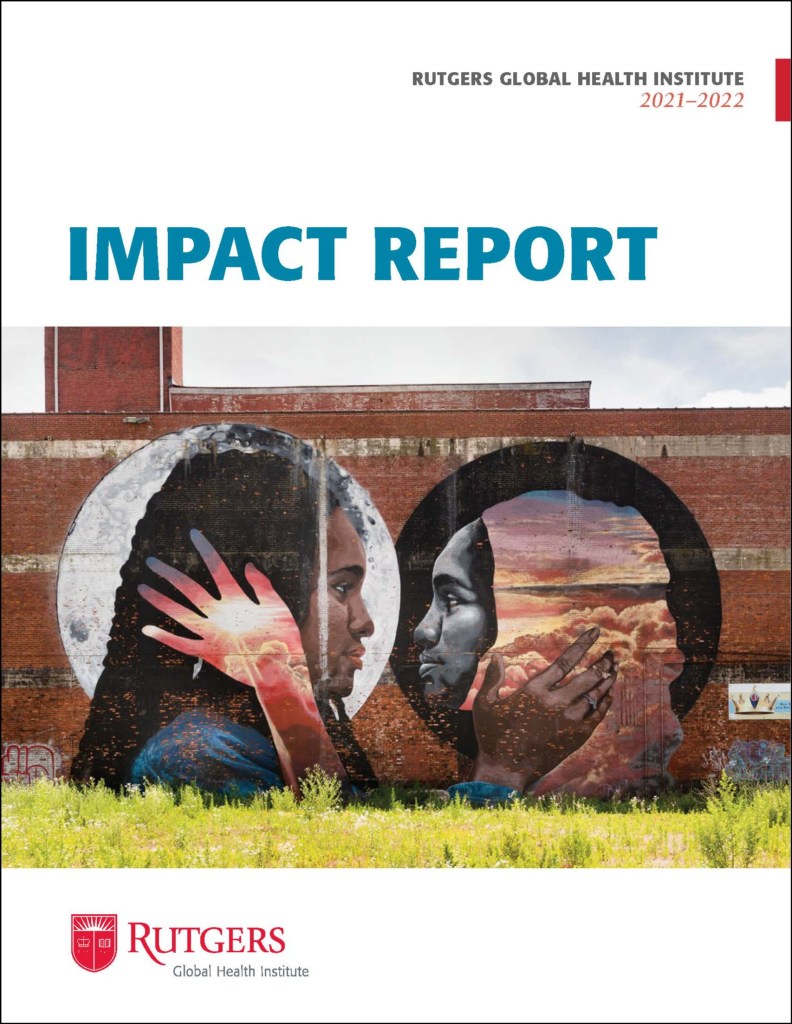 Rutgers Global Health Institute Impact Report cover showing a mural on the side of a building